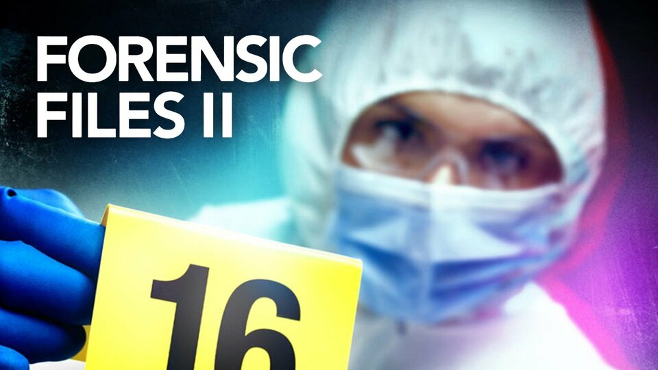 Forensic Files II - Investigation Discovery