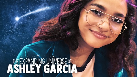 The Expanding Universe of Ashley Garcia