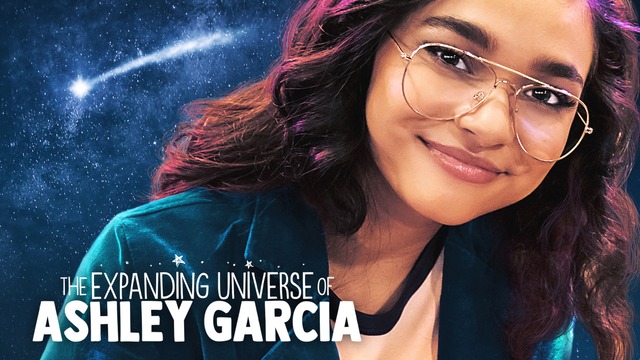 The Expanding Universe of Ashley Garcia key art