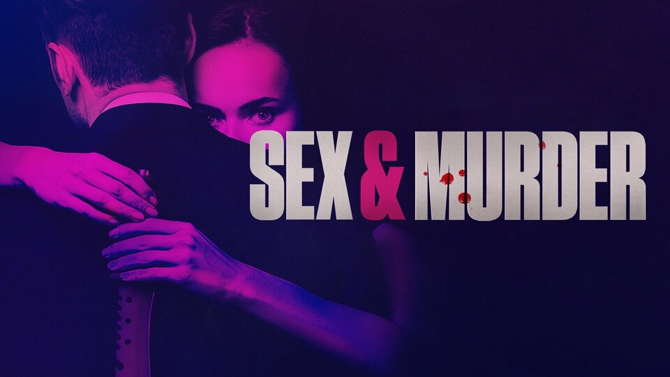Sex & Murder - HLN