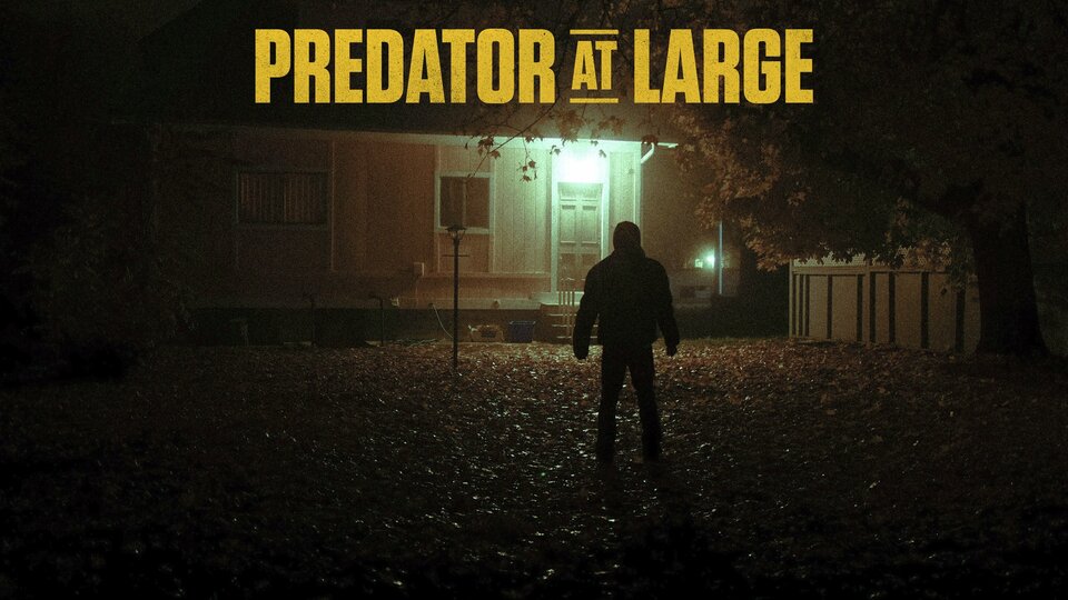 Predator at Large - Investigation Discovery