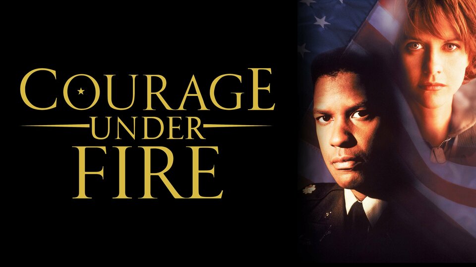 Courage Under Fire - 