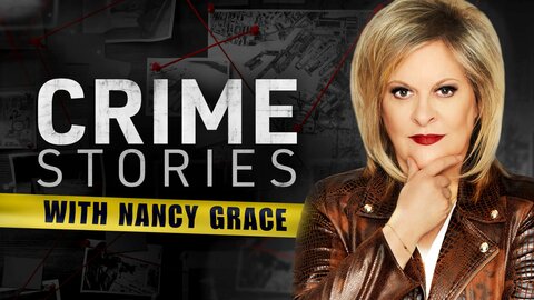 Crime Stories With Nancy Grace