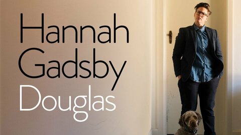 Hannah Gadsby: Douglas