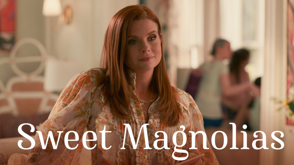 Sweet Magnolias - Netflix