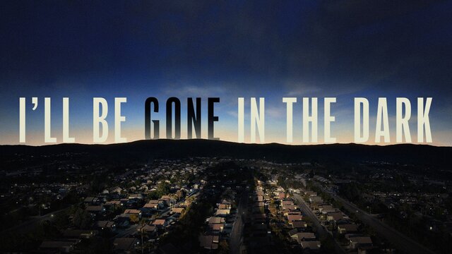 I'll Be Gone in the Dark key art