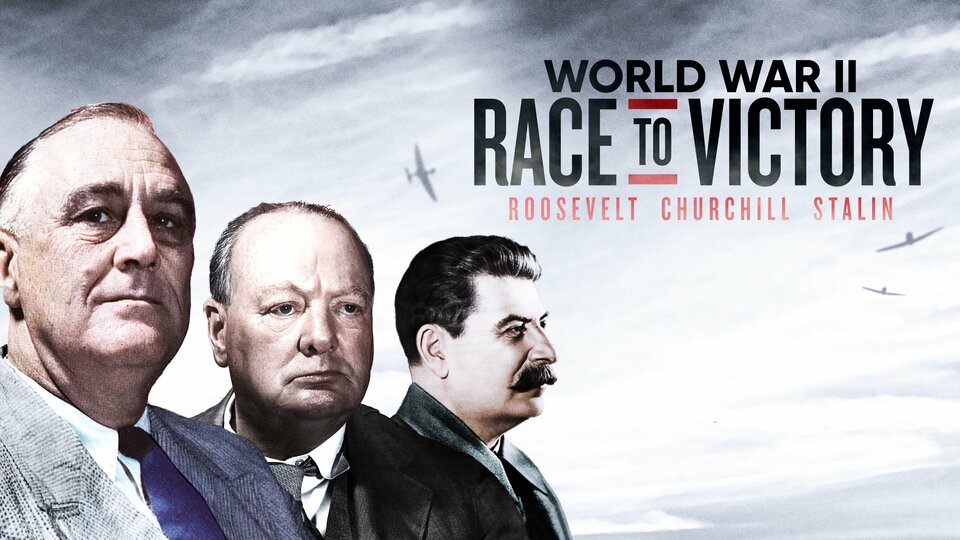 World War II: Race to Victory - Smithsonian Channel