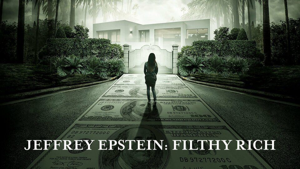 Jeffrey Epstein: Filthy Rich - Netflix