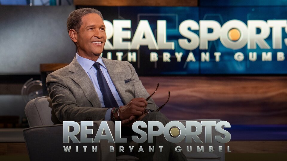 Real Sports with Bryant Gumbel - HBO