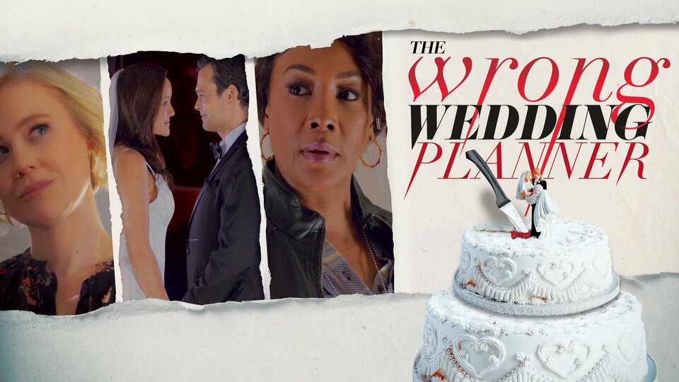 The Wrong Wedding Planner - Lifetime Movie Network