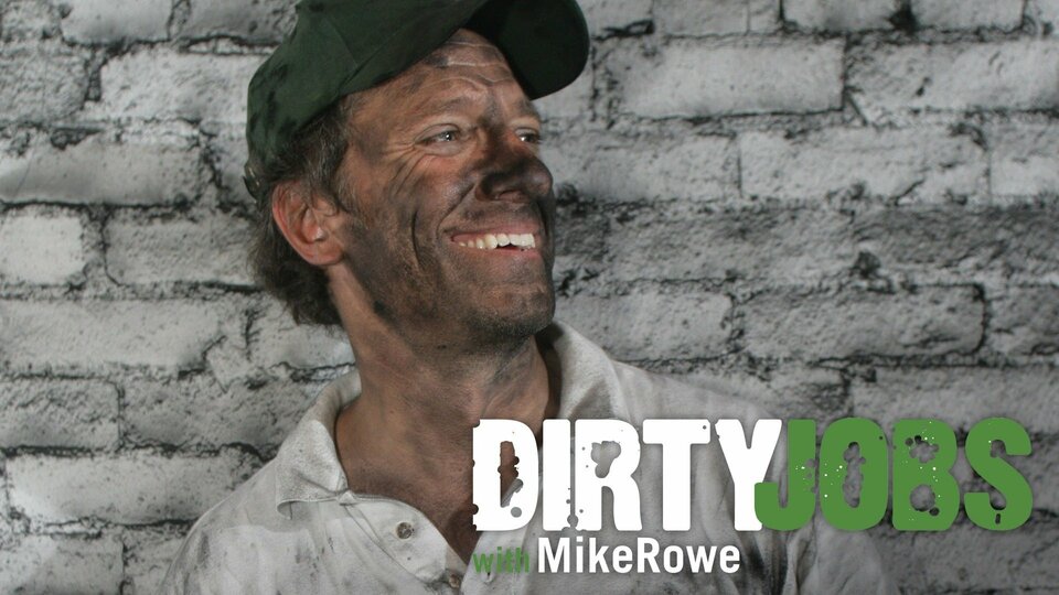 Dirty Jobs - Discovery Channel
