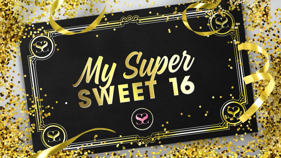 My Super Sweet 16 - MTV