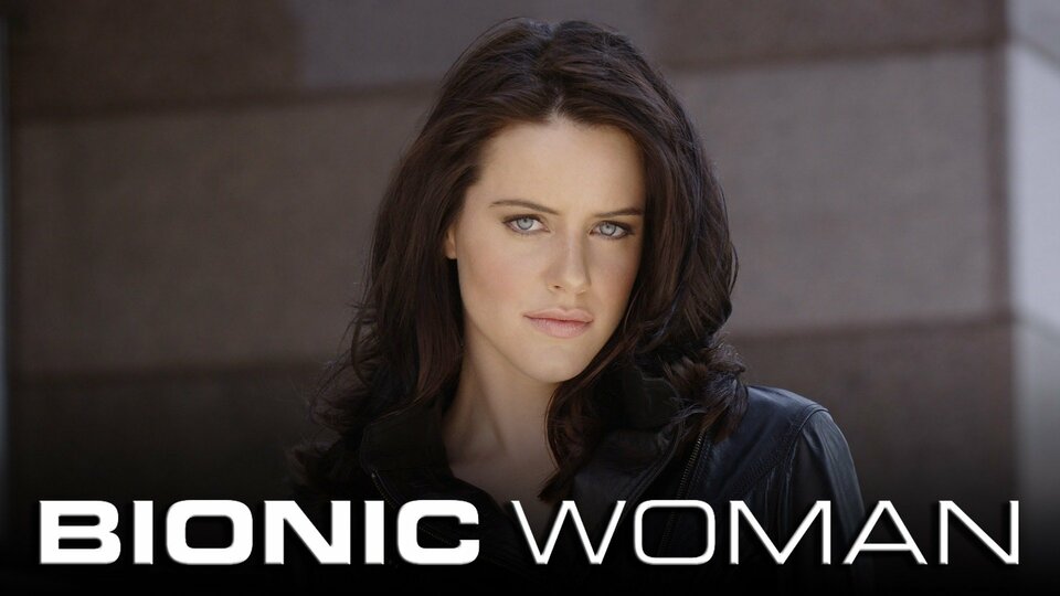 Bionic Woman (2007) - NBC