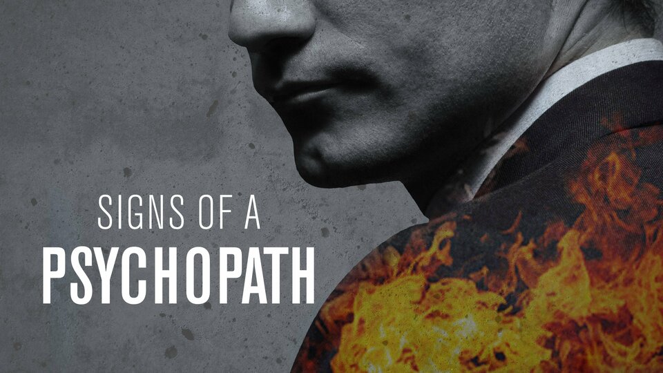 Signs of a Psychopath - Investigation Discovery