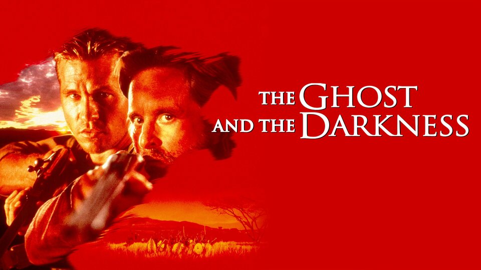The Ghost and the Darkness - 