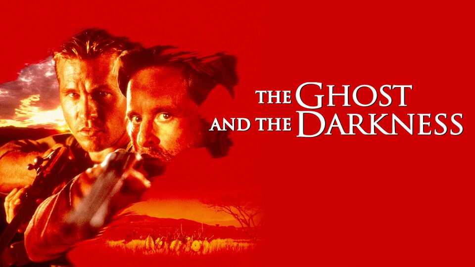 The Ghost and the Darkness - Movie - Where To Watch
