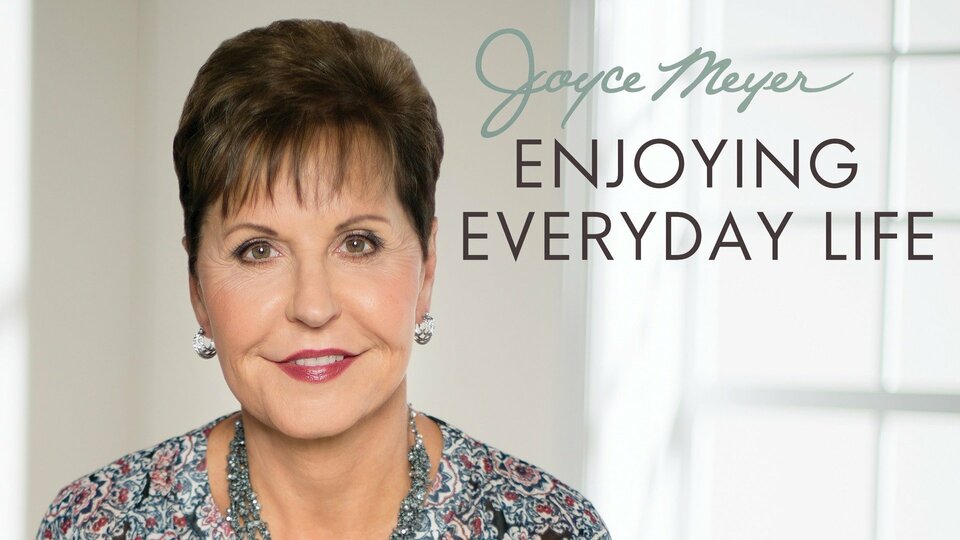 Joyce Meyer: Enjoying Everyday Life - Trinity Broadcast Network