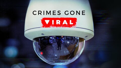 Crimes Gone Viral