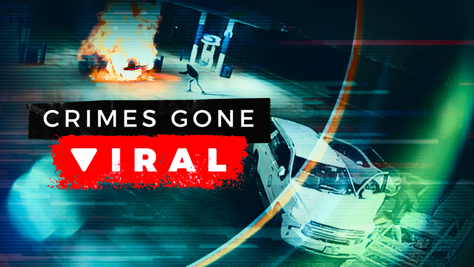 Crimes Gone Viral - Investigation Discovery