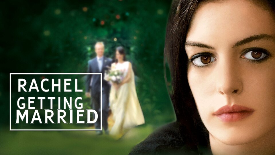 Rachel Getting Married - 