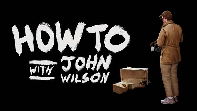 How to With John Wilson key art