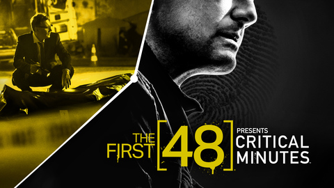 The First 48 Presents Critical Minutes