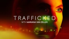 Trafficked with Mariana van Zeller - Nat Geo