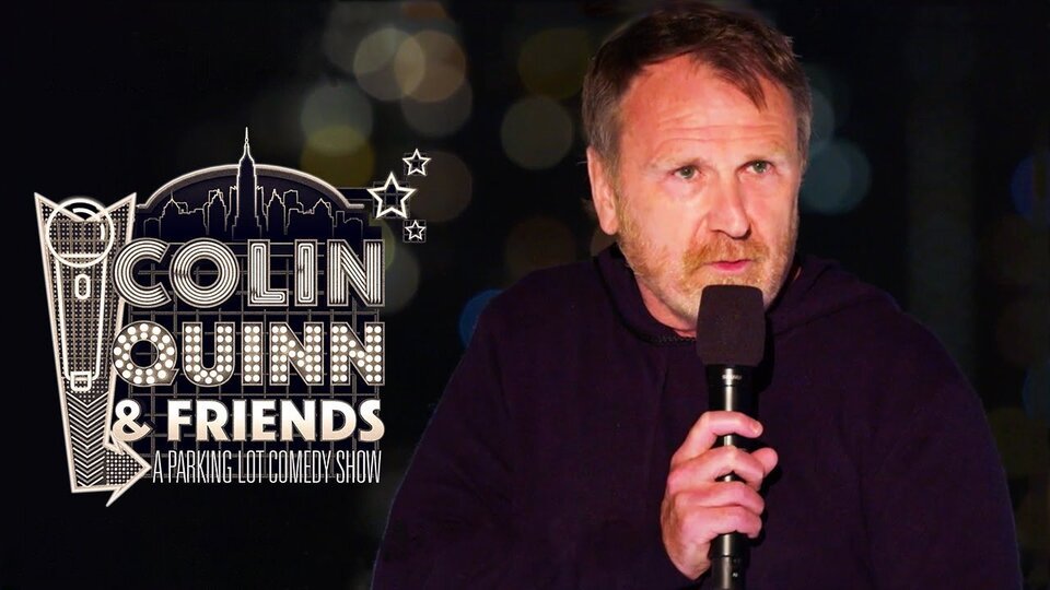 Colin Quinn & Friends: A Parking Lot Comedy Show - HBO Max