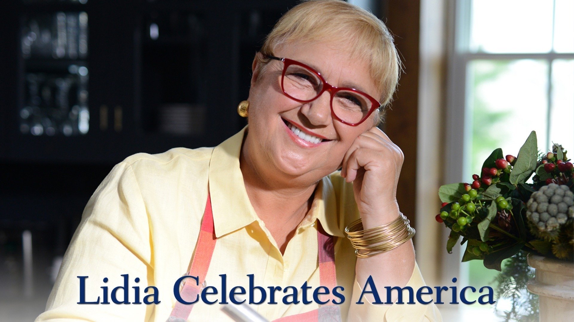 Lidia Celebrates America - PBS Series - Where To Watch