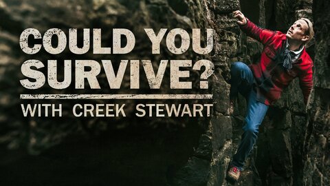 Could You Survive? With Creek Stewart