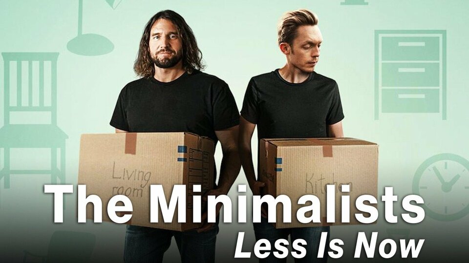The Minimalists: Less Is Now - Netflix
