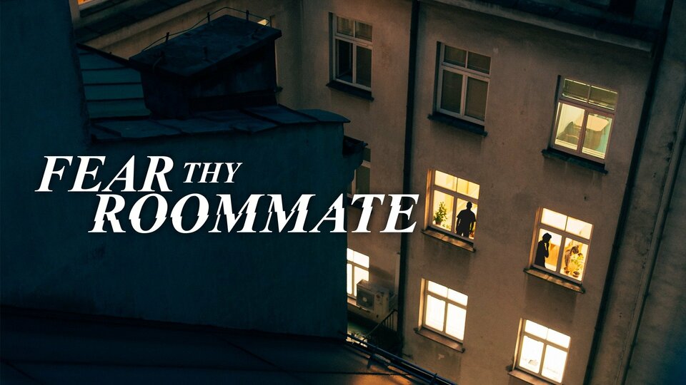 Fear Thy Roommate - Investigation Discovery