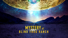 Mystery at Blind Frog Ranch - Discovery Channel