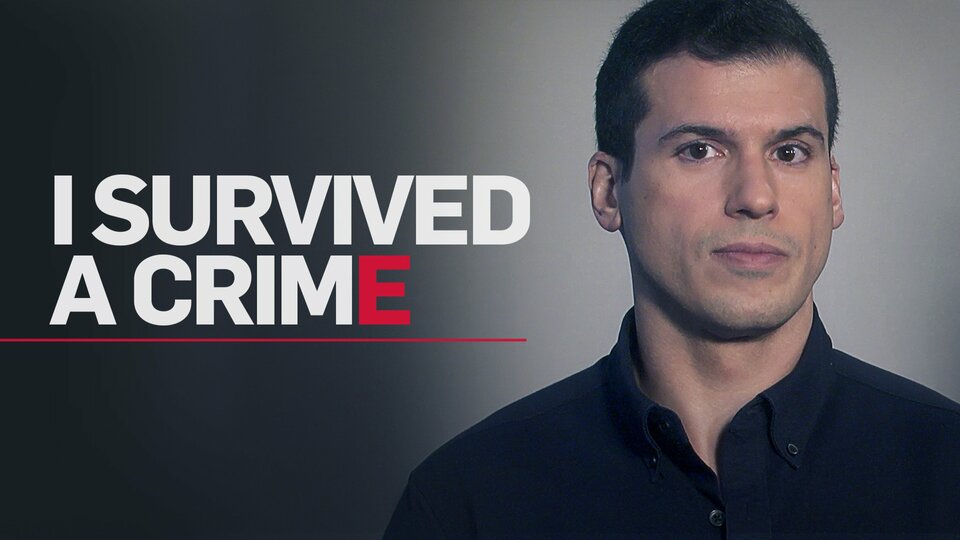 I Survived a Crime - A&E