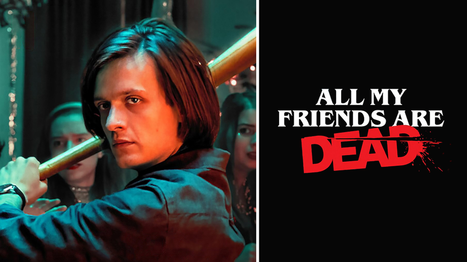 All My Friends Are Dead (2020) - Netflix