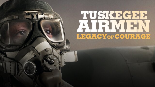 Tuskegee Airmen: Legacy of Courage key art