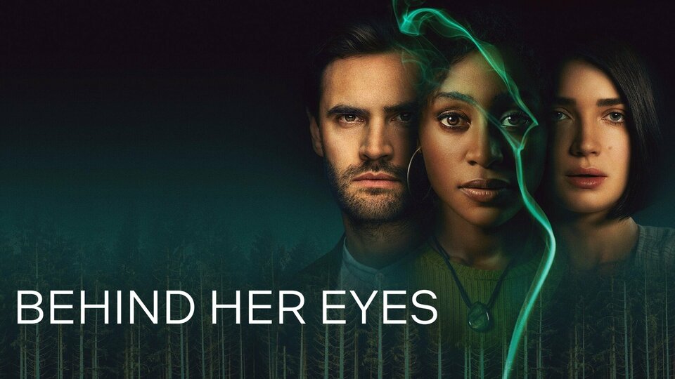 Behind Her Eyes - Netflix