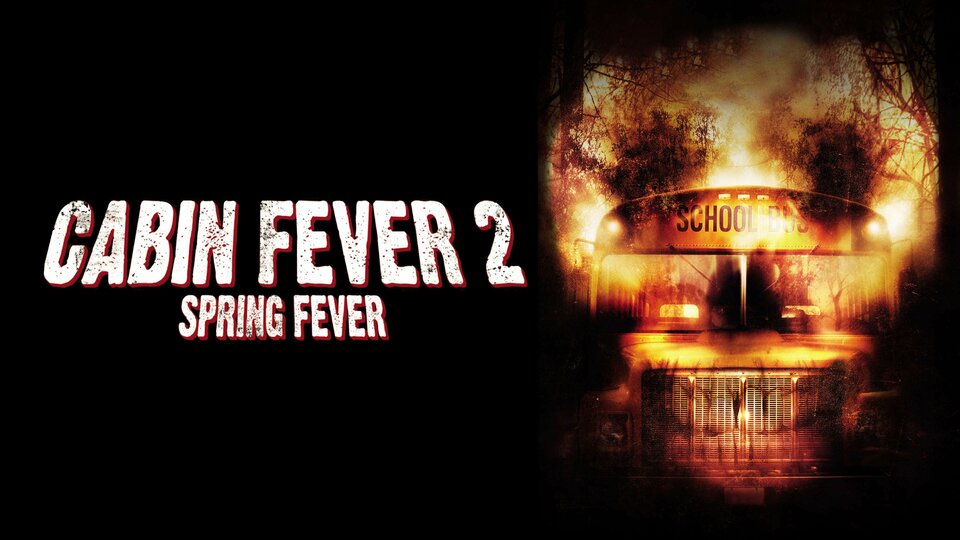 Cabin Fever 2: Spring Fever - 