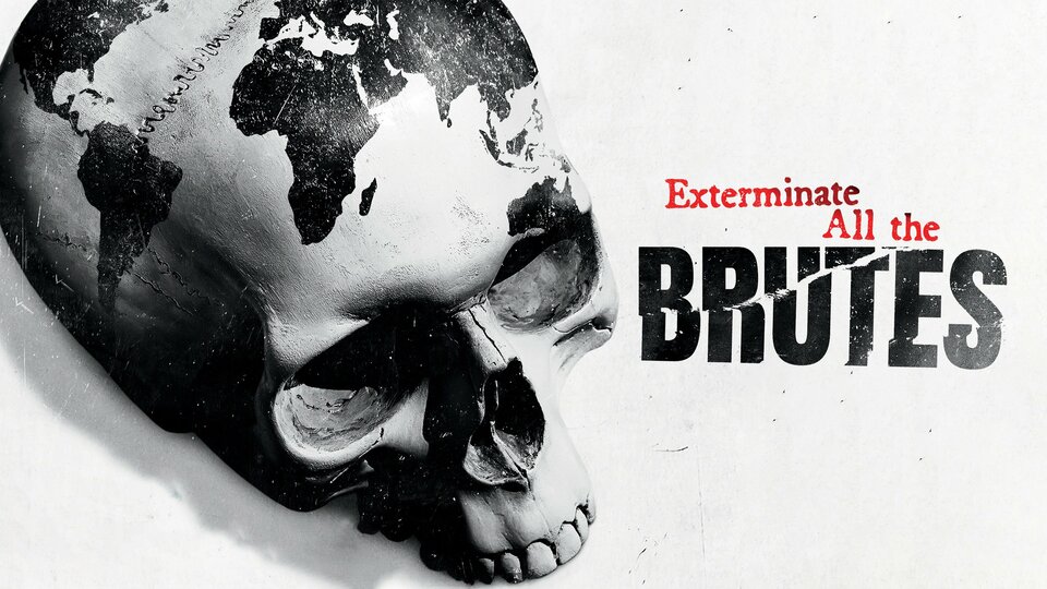 Exterminate All the Brutes - HBO