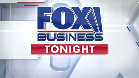 Fox Business Tonight