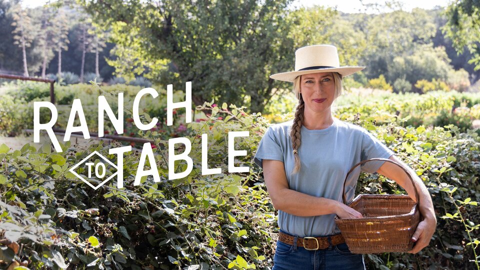 Ranch to Table - Magnolia Network
