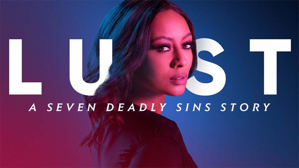 Lust: A Seven Deadly Sins Story - Lifetime