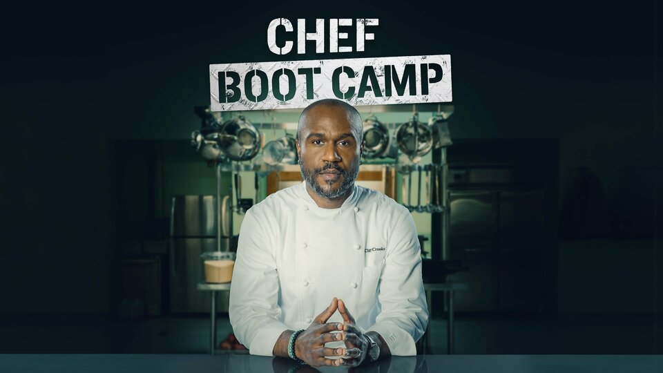 Chef Boot Camp - Food Network