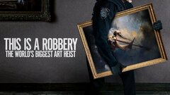 This Is a Robbery: The World's Biggest Art Heist - Netflix