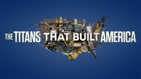 The Titans That Built America