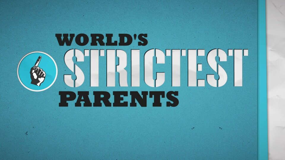 World's Strictest Parents - CMT