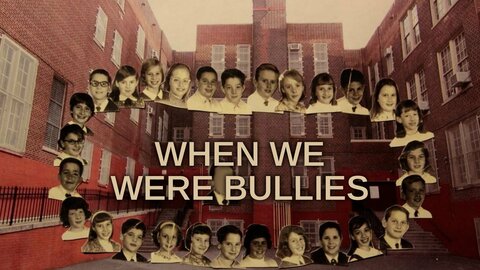 When We Were Bullies