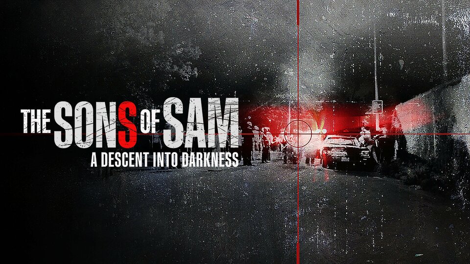 The Sons of Sam: A Descent Into Darkness - Netflix