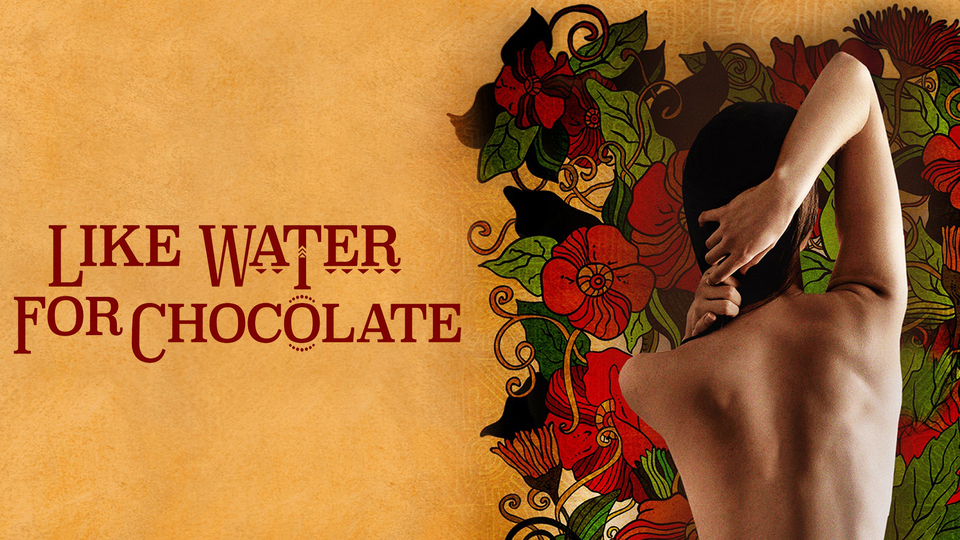 Like Water for Chocolate (1992) - 