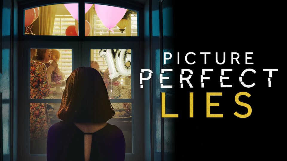 Picture Perfect Lies - Lifetime